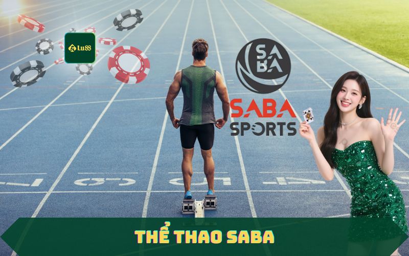 Thể Thao SABA – Sảnh Cá Cược Hấp Dẫn Nhất Tại Lu88